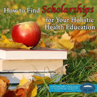 Find Scholarships for Holistic Health Education | achs.edu