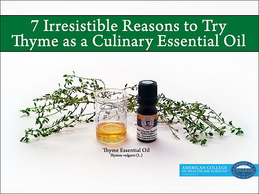 7 Irresistible Reasons to Try Thyme as a Culinary Essential Oil 
