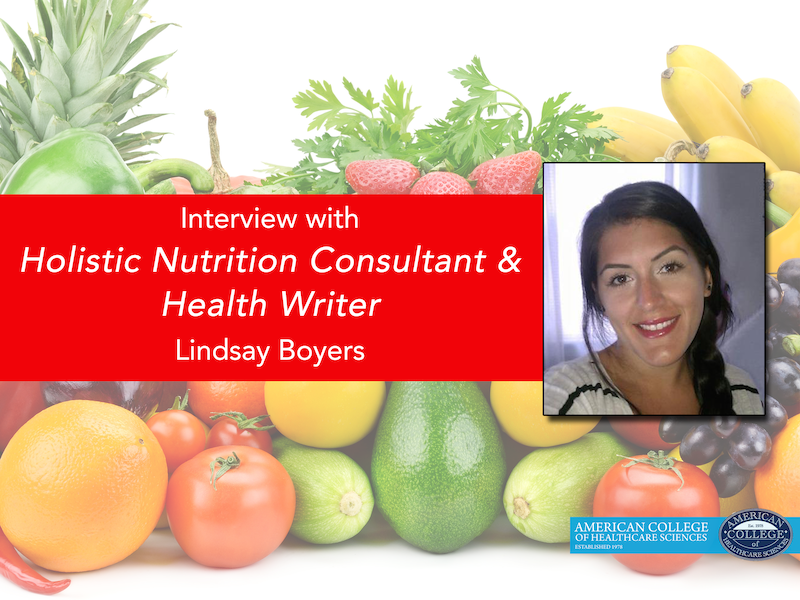 Holistic Nutrition Consultant Lindsay Boyers | achs.edu