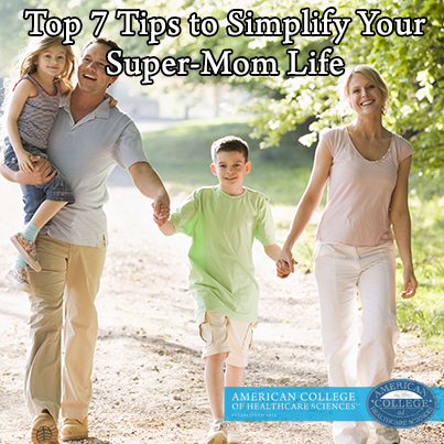 Top 7 Tips to Simplify Your Super-Mom Life