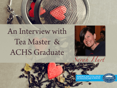 An Interview with Tea Master and ACHS Graduate Sarah Hurt