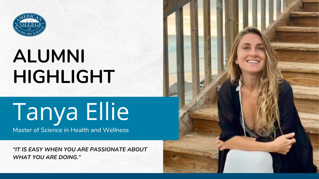 Alumni Highlight: Tanya Ellie, Impacting the Field as a Holistic Health Practitioner